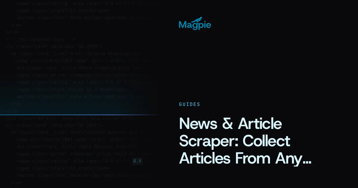 Magpie title card: News & Article Scraper: Collect Articles From Any News Site