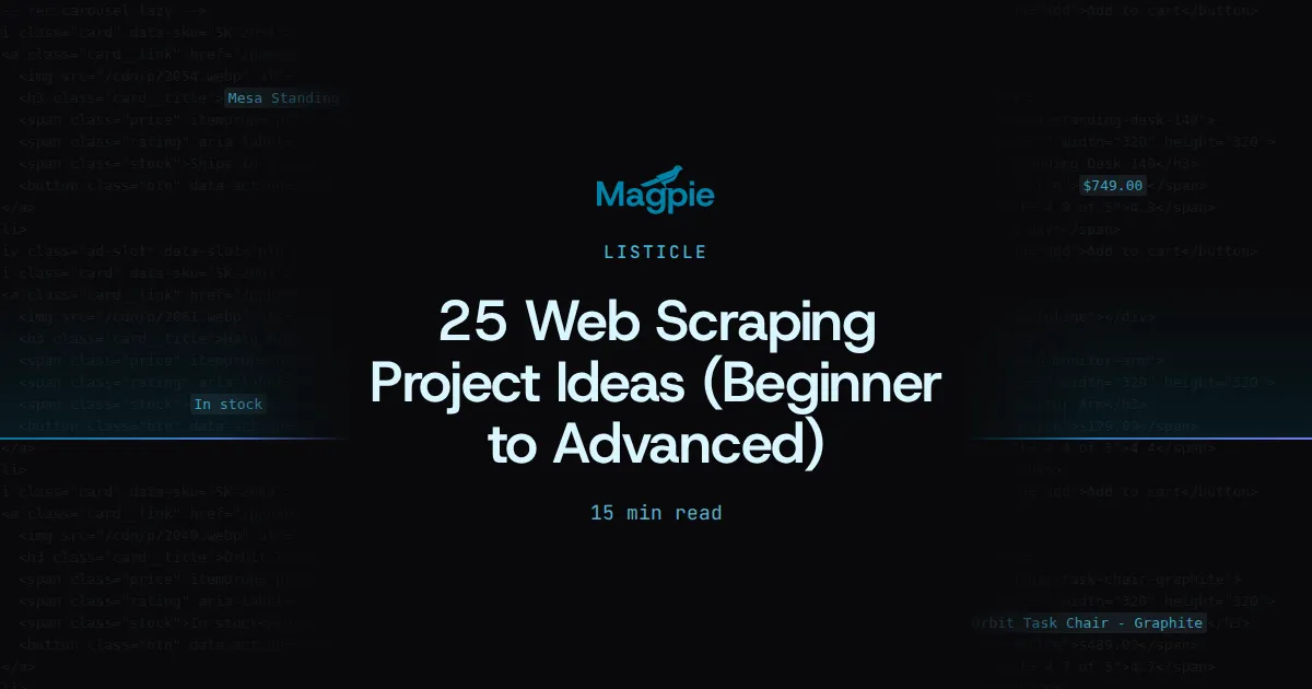 Magpie title card: 25 Web Scraping Project Ideas (Beginner to Advanced)