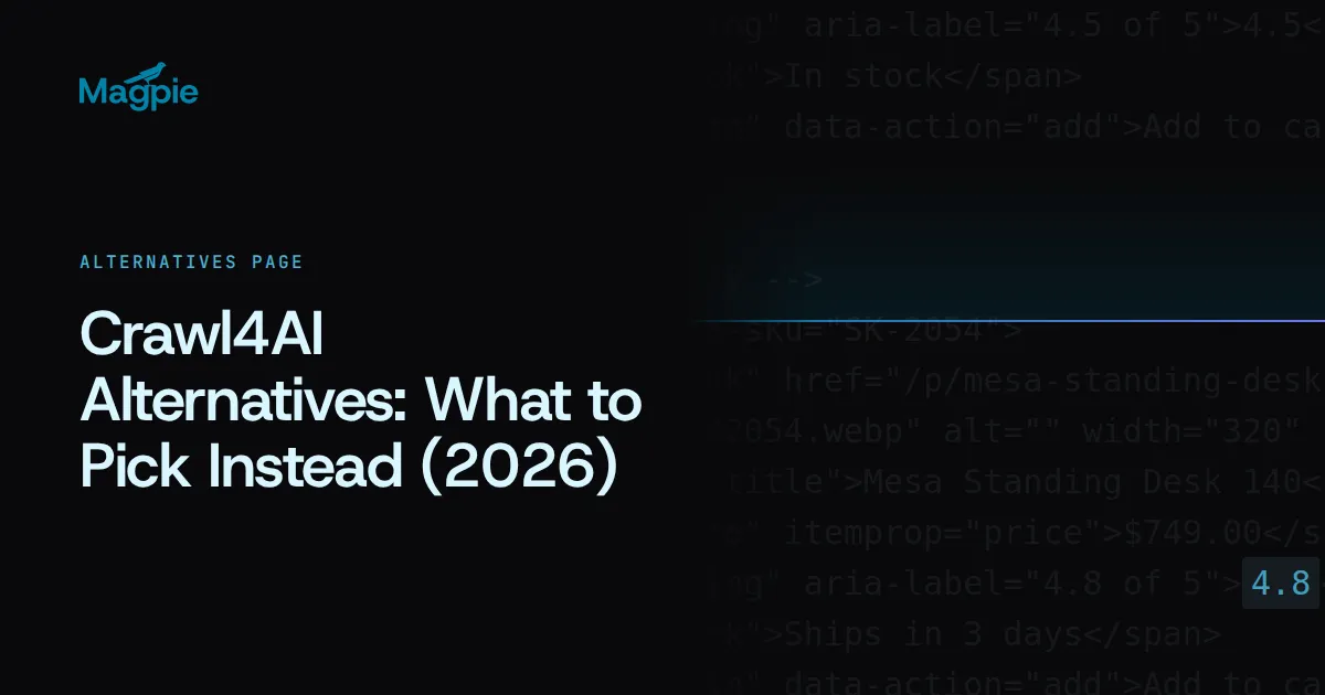 Magpie title card: Crawl4AI Alternatives: What to Pick Instead (2026)