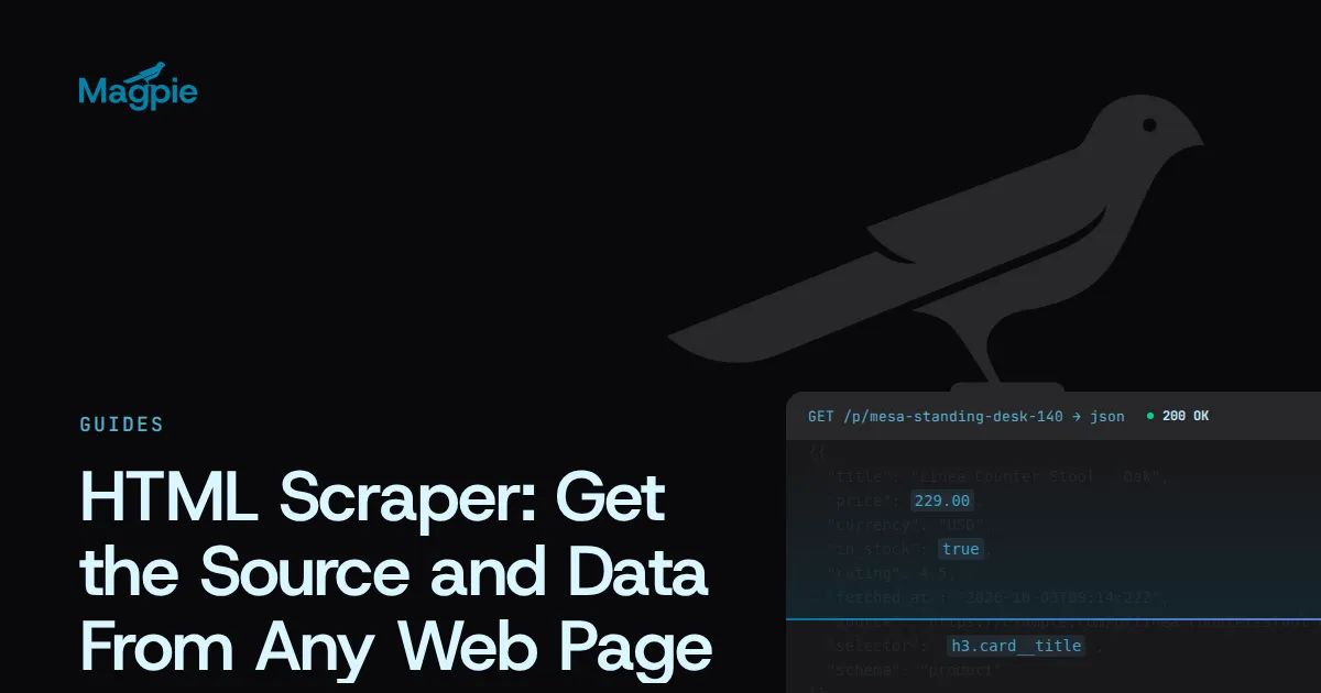 Magpie title card: HTML Scraper: Get the Source and Data From Any Web Page