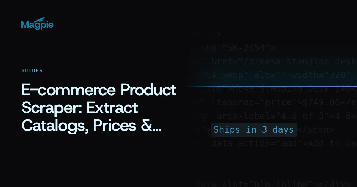 Magpie title card: E-commerce Product Scraper: Extract Catalogs, Prices & Specs
